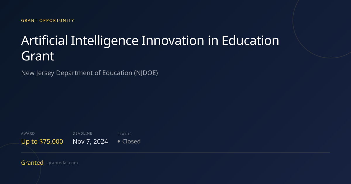 Artificial Intelligence Innovation in Education Grant (2024) | Granted AI