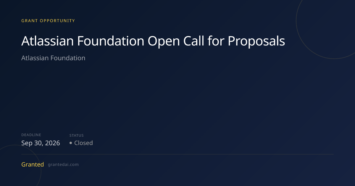 Atlassian Foundation Open Call for Proposals (2026) | Granted AI
