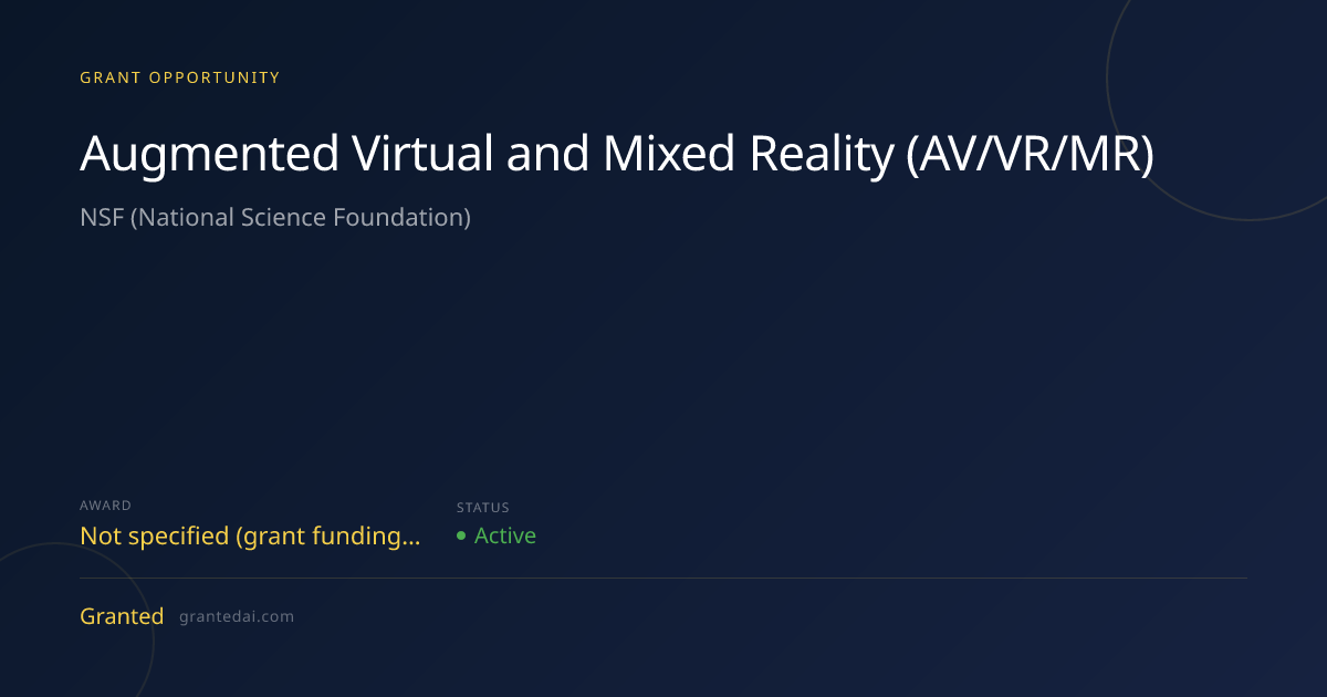 Augmented Virtual and Mixed Reality (AV/VR/MR) (2026) | Granted AI