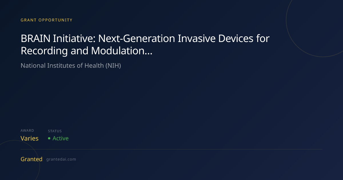 BRAIN Initiative: Next-Generation Invasive Devices for Recording and ...