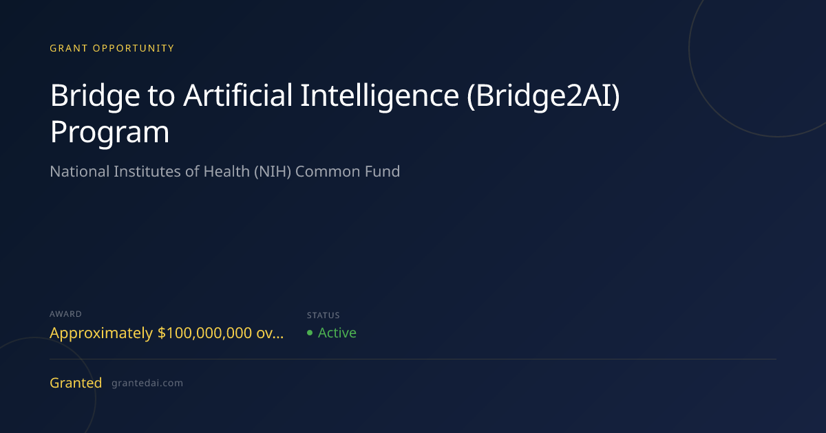 Bridge to Artificial Intelligence (Bridge2AI) Program (2026) | Granted AI