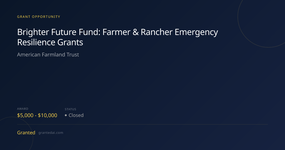 Brighter Future Fund: Farmer & Rancher Emergency Resilience Grants ...