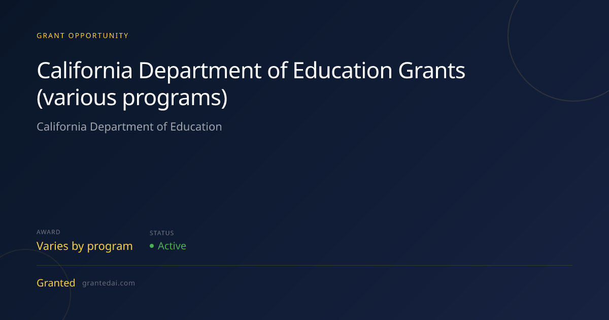 California Department of Education Grants (various programs) (2026 ...