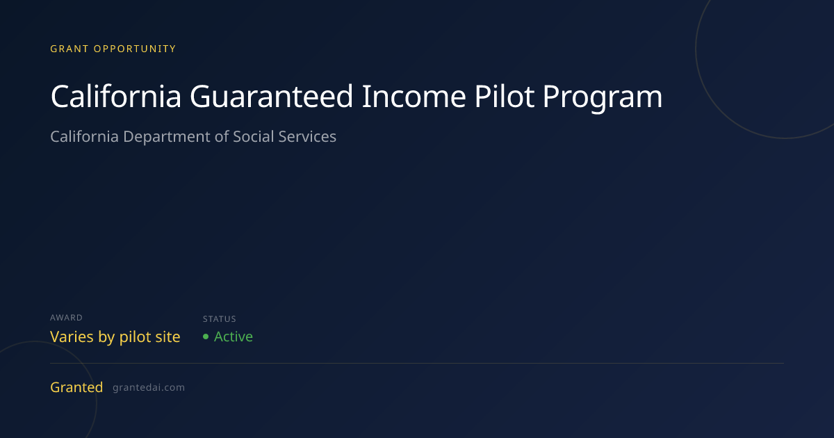 California Guaranteed Income Pilot Program (2026) | Granted AI