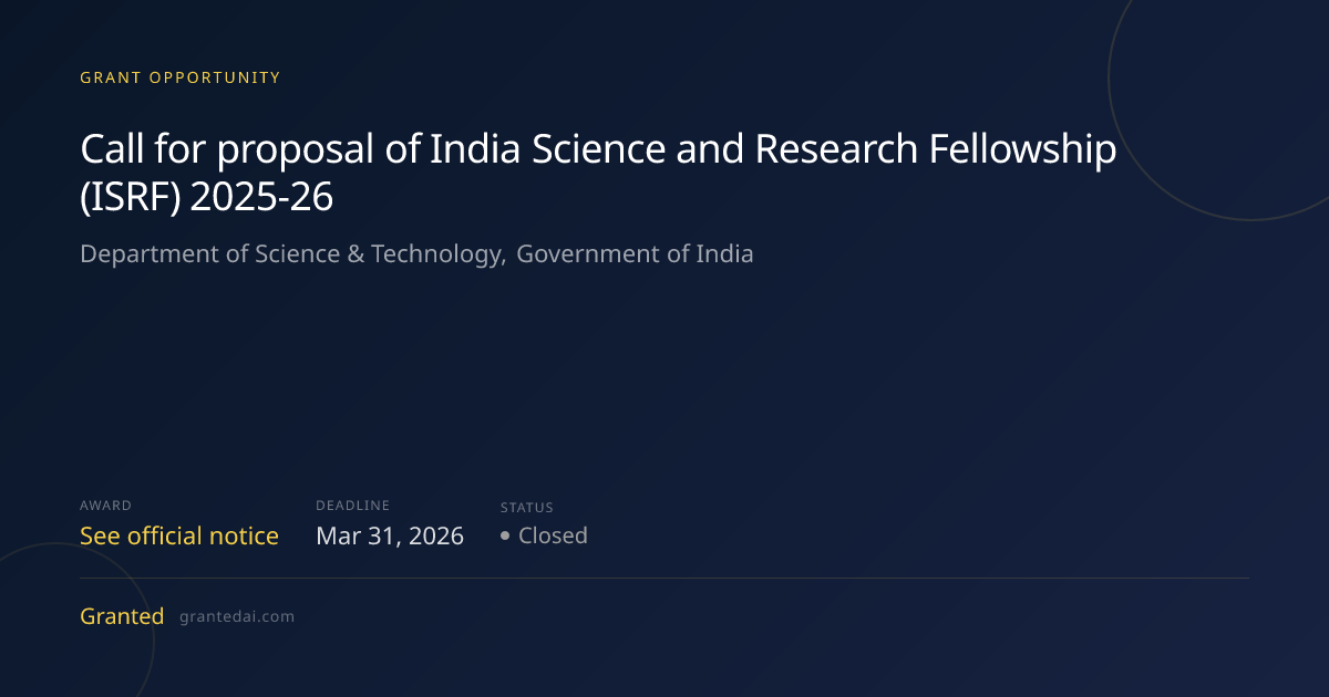 Call for proposal of India Science and Research Fellowship (ISRF) 2025 ...
