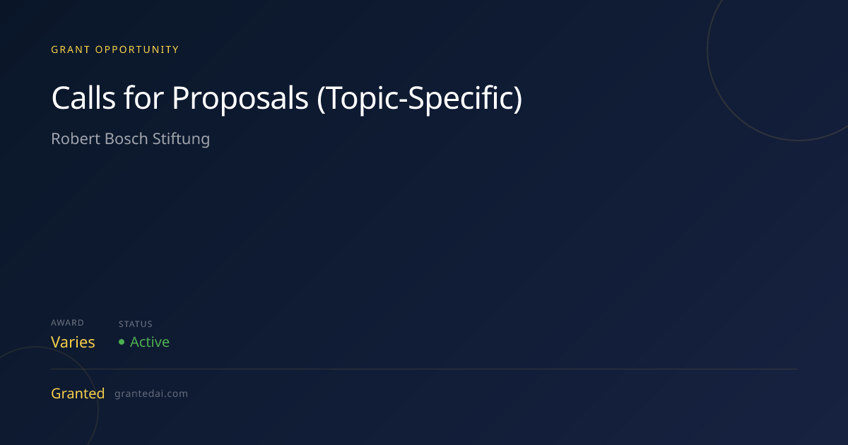 Calls for Proposals (Topic-Specific) (2026) | Granted AI