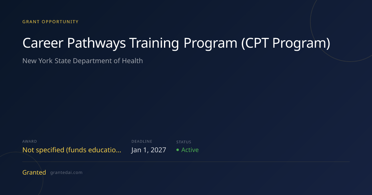 Career Pathways Training Program (CPT Program) (2027) | Granted AI