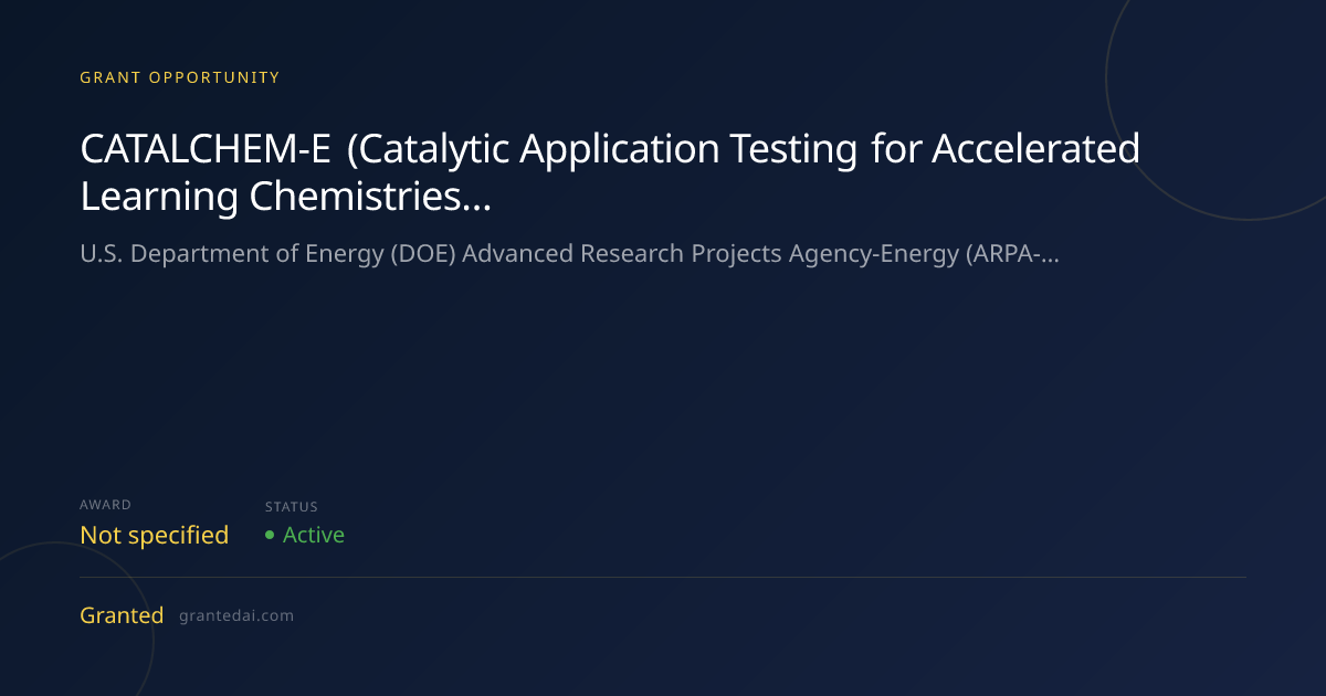 CATALCHEM-E (Catalytic Application Testing for Accelerated Learning ...