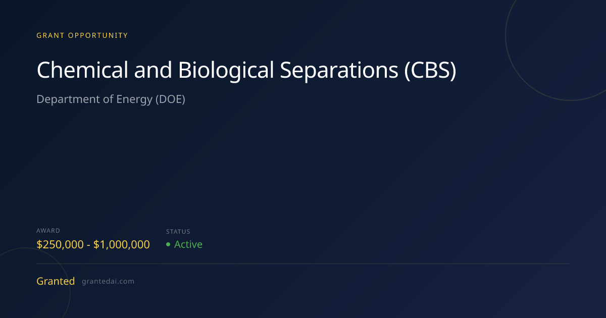 Chemical and Biological Separations (CBS) (2026) | Granted AI