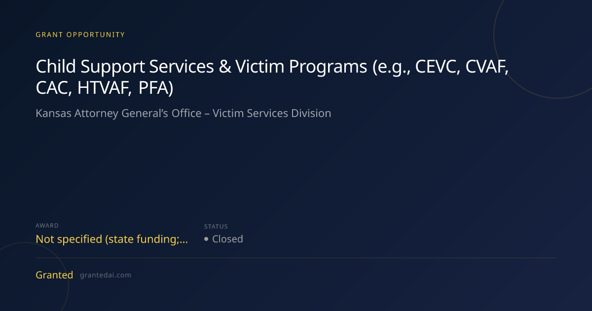 Child Support Services & Victim Programs (e.g., CEVC, CVAF, CAC, HTVAF ...