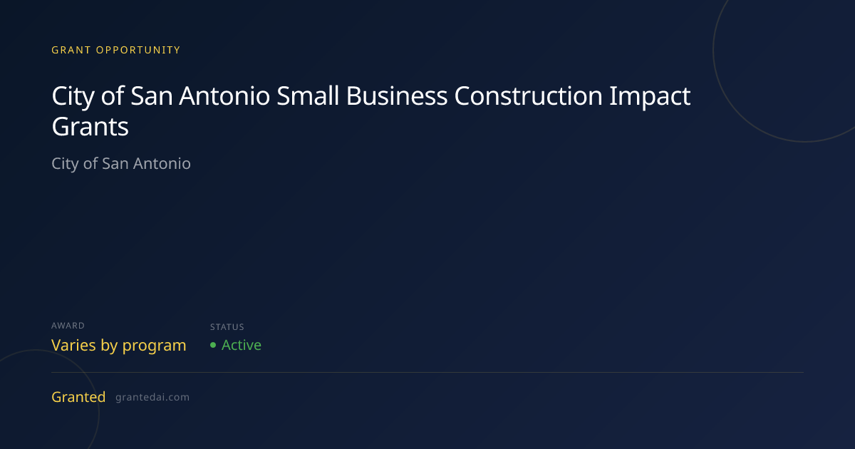 City of San Antonio Small Business Construction Impact Grants (2026 ...
