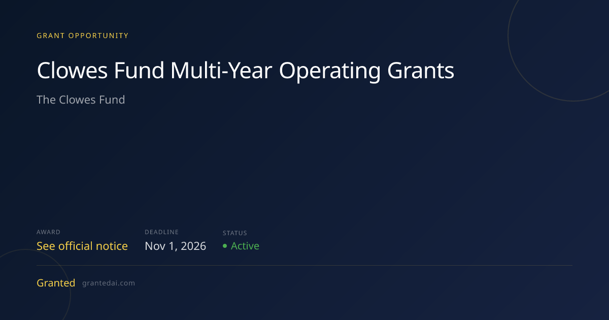 Clowes Fund Multi‑Year Operating Grants (2026) | Granted AI