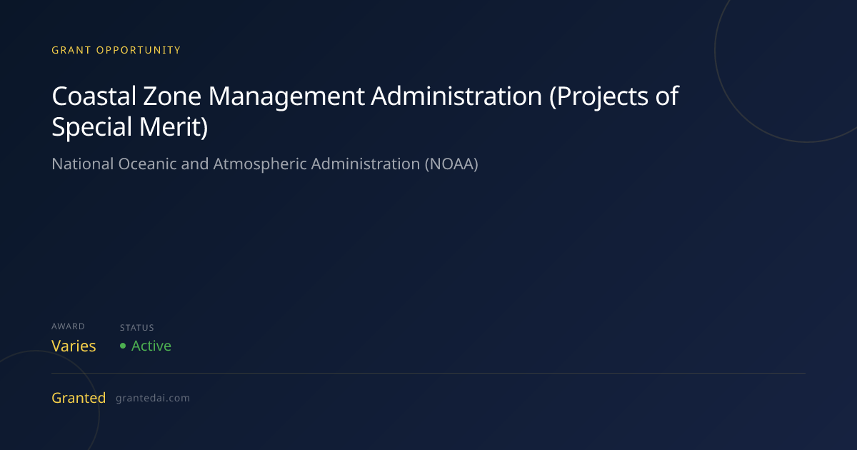 Coastal Zone Management Administration (Projects of Special Merit ...
