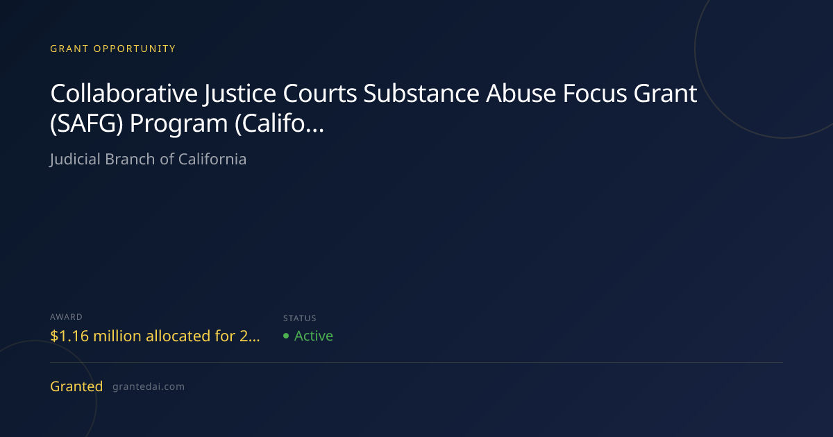 Collaborative Justice Courts Substance Abuse Focus Grant (SAFG) Program ...
