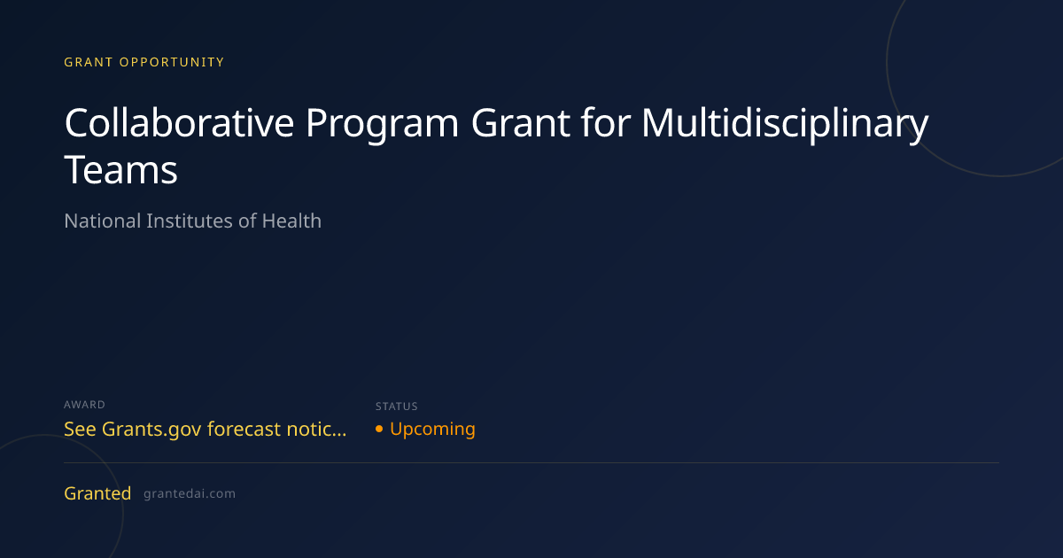 Collaborative Program Grant for Multidisciplinary Teams (2026) | Granted AI