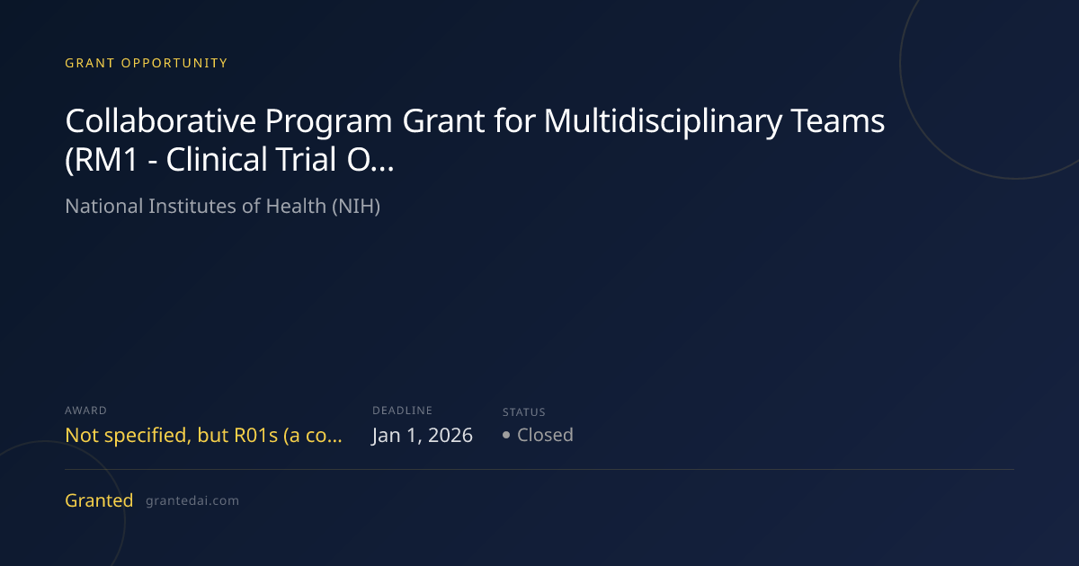 Collaborative Program Grant for Multidisciplinary Teams (RM1 - Clinical ...