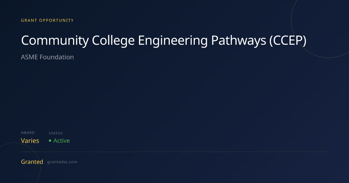 Community College Engineering Pathways (CCEP) (2026) | Granted AI