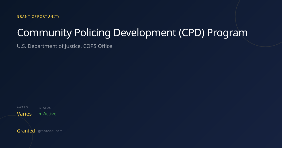 Community Policing Development (CPD) Program (2026) | Granted AI