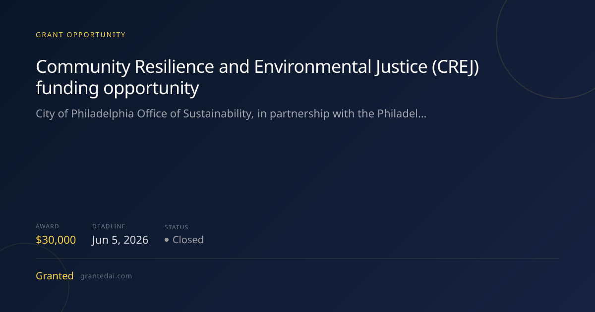 Community Resilience and Environmental Justice (CREJ) funding ...