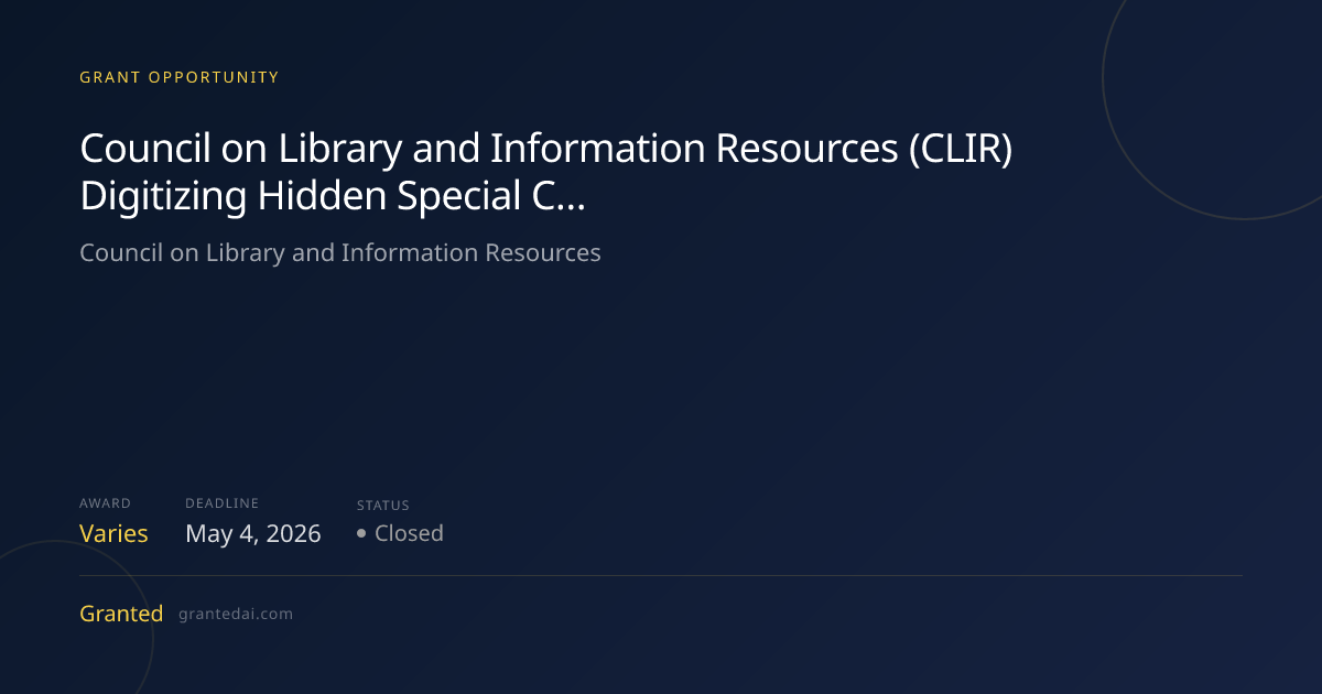 Council on Library and Information Resources (CLIR) Digitizing Hidden ...