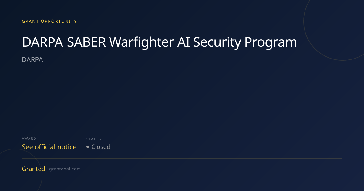 DARPA SABER Warfighter AI Security Program (2026) | Granted AI