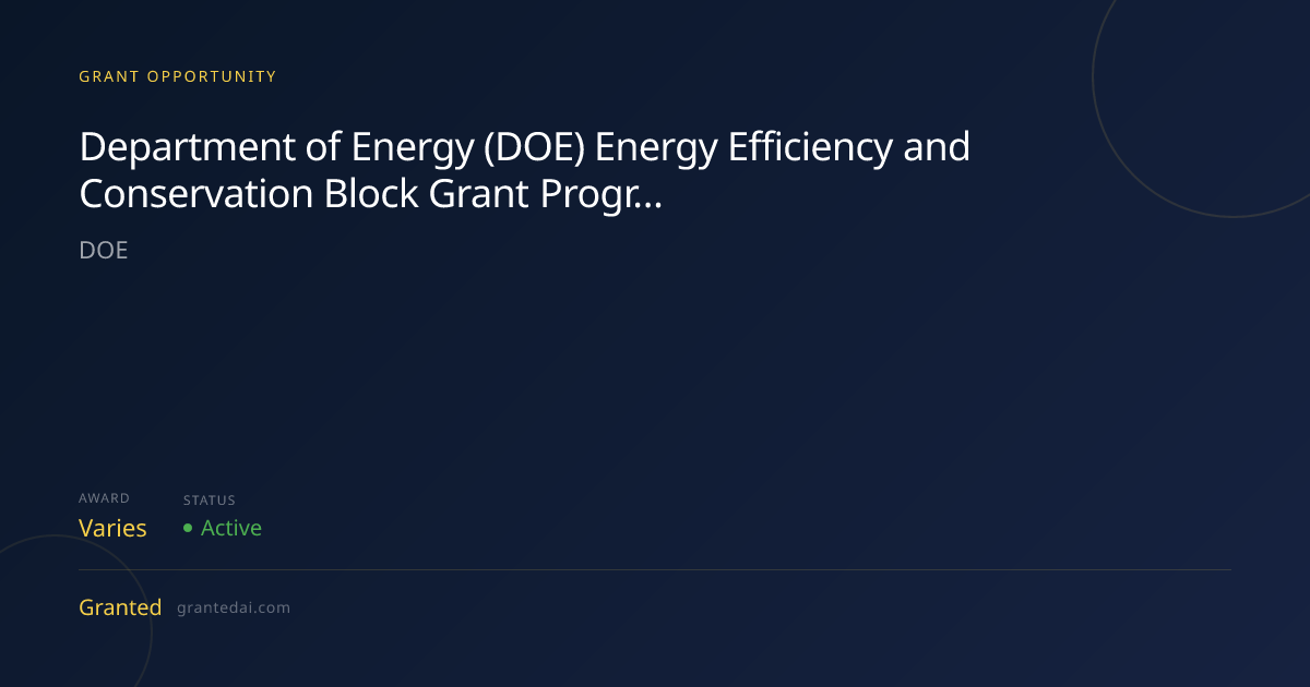 Department of Energy (DOE) Energy Efficiency and Conservation Block Grant Program (2026) | Granted AI
