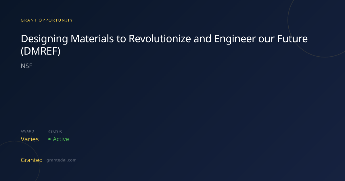 Designing Materials to Revolutionize and Engineer our Future (DMREF ...