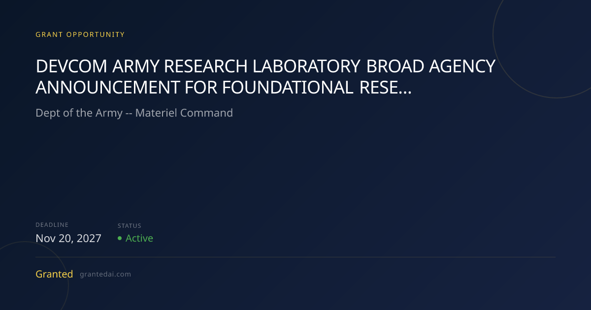 DEVCOM ARMY RESEARCH LABORATORY BROAD AGENCY ANNOUNCEMENT FOR ...