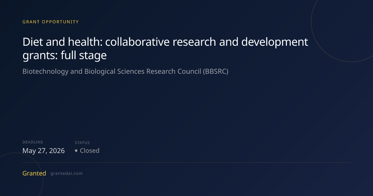 Diet and health: collaborative research and development grants: full ...