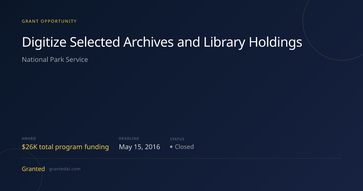 Digitize Selected Archives and Library Holdings (2016) | Granted AI