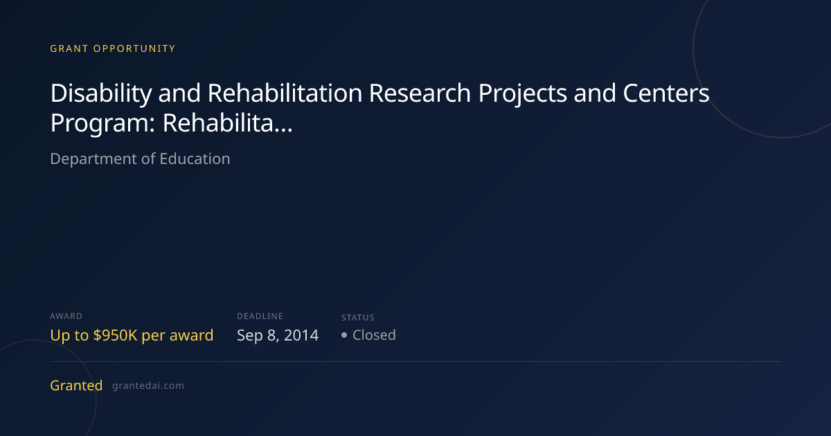 Disability and Rehabilitation Research Projects and Centers Program ...