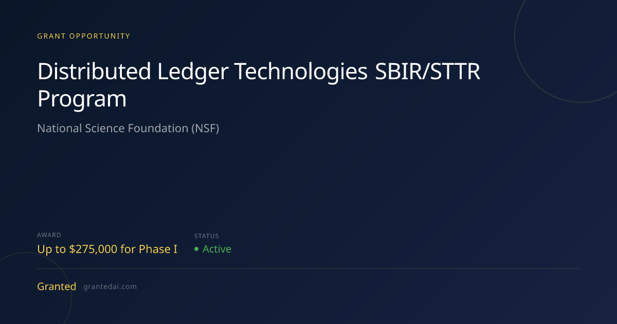 Distributed Ledger Technologies SBIR/STTR Program (2026) | Granted AI