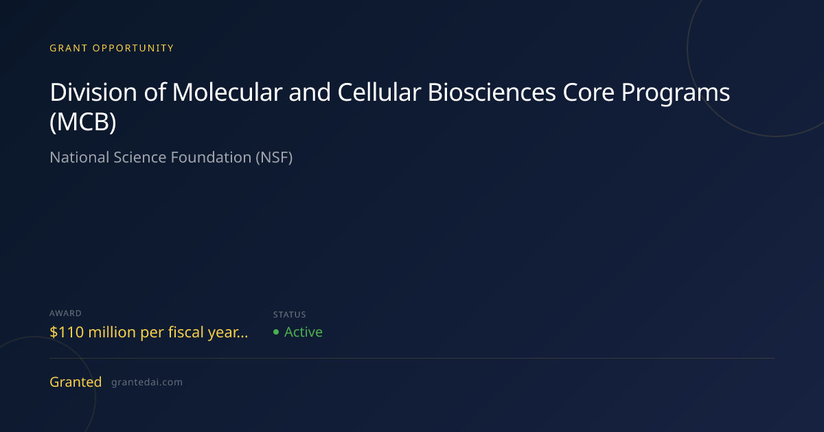 Division of Molecular and Cellular Biosciences Core Programs (MCB ...