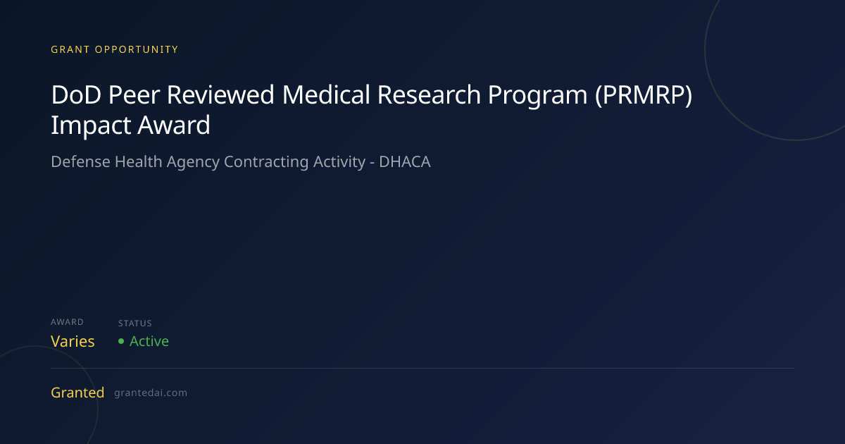DoD Peer Reviewed Medical Research Program (PRMRP) Impact Award (2026 ...