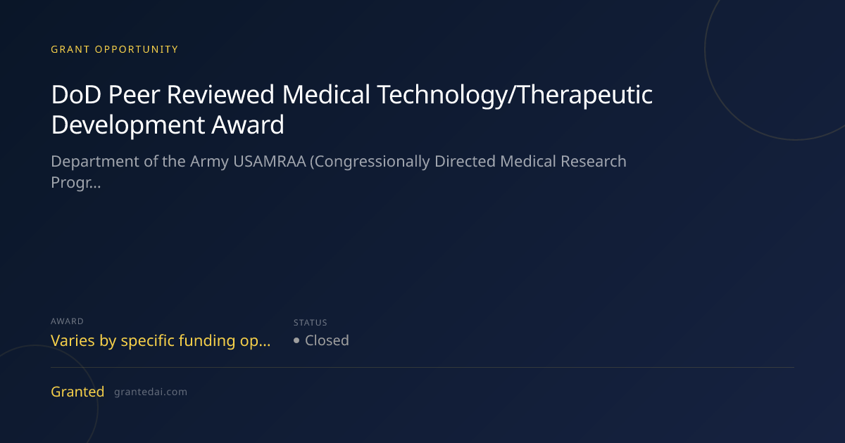 DoD Peer Reviewed Medical Technology/Therapeutic Development Award ...