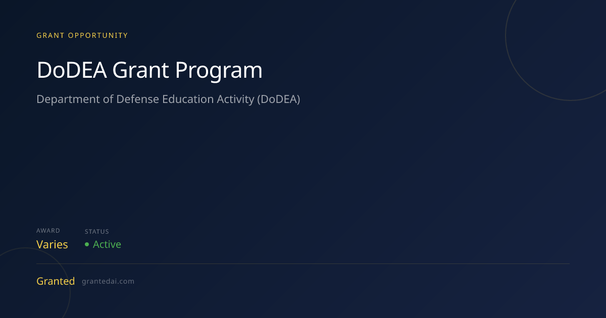 For Governments: DoDEA Grant Program up to $830M | Granted AI