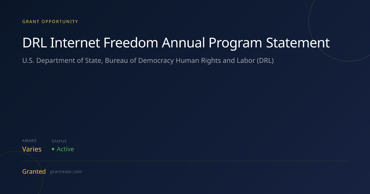 DRL Internet Freedom Annual Program Statement (2026) | Granted AI