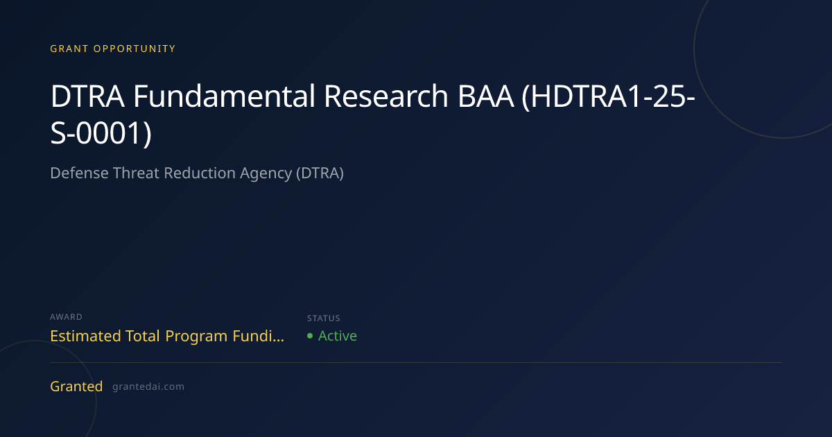 DTRA Fundamental Research BAA (HDTRA1-25-S-0001) (2026) | Granted AI