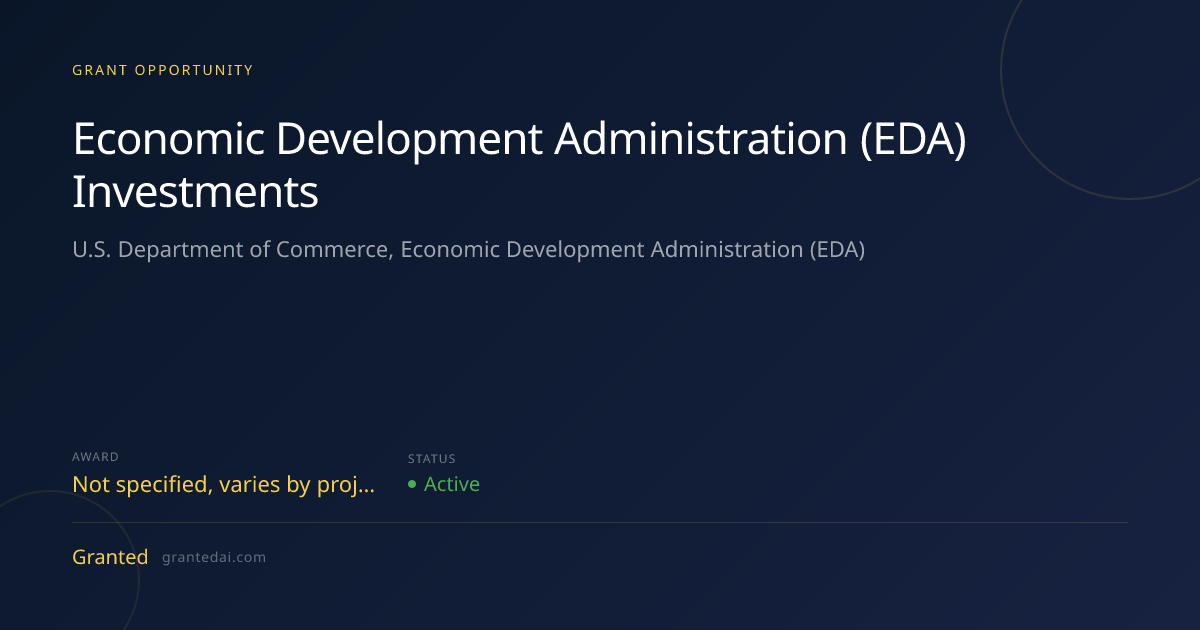 Economic Development Administration (EDA) Investments (2026) | Granted AI
