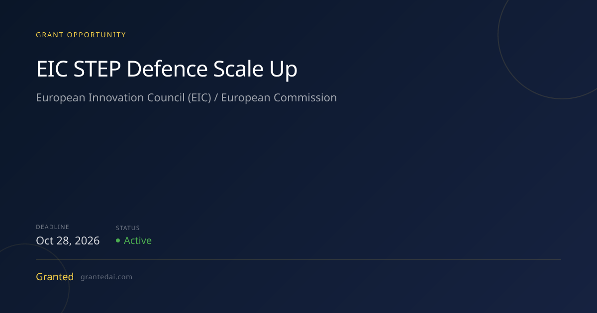 EIC STEP Defence Scale Up (2026) | Granted AI