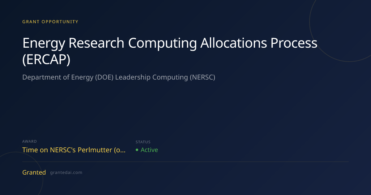 Energy Research Computing Allocations Process (ERCAP) (2026) | Granted AI