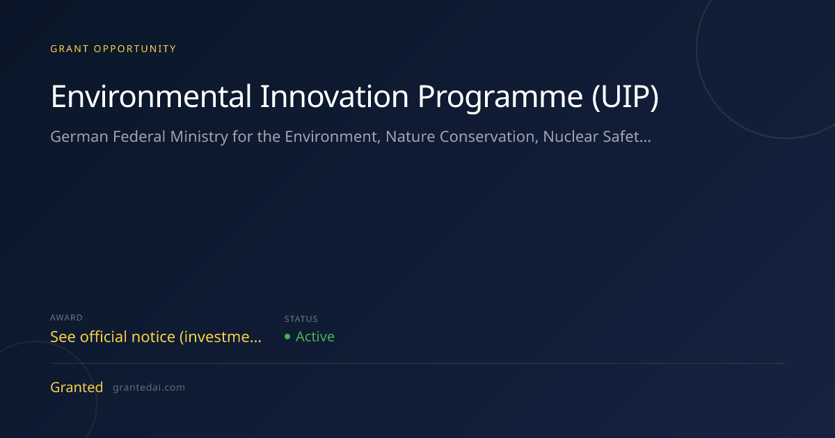 Environmental Innovation Programme (UIP) (2026) | Granted AI