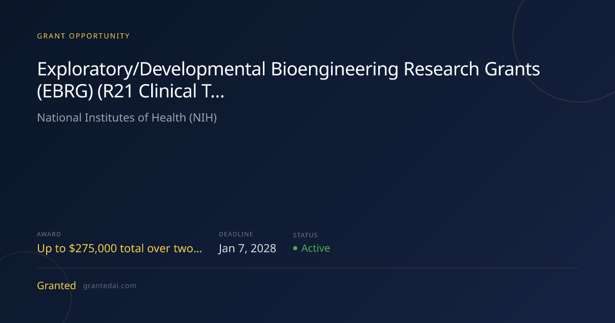 Exploratory/Developmental Bioengineering Research Grants (EBRG) (R21 ...