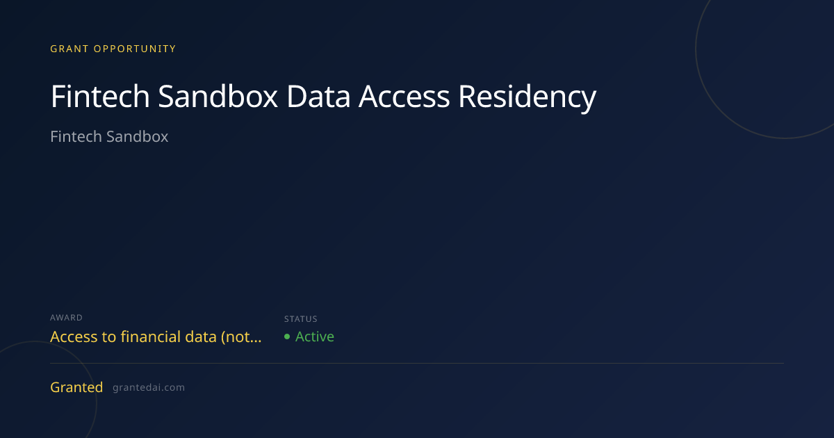 Fintech Sandbox Data Access Residency (2026) | Granted AI
