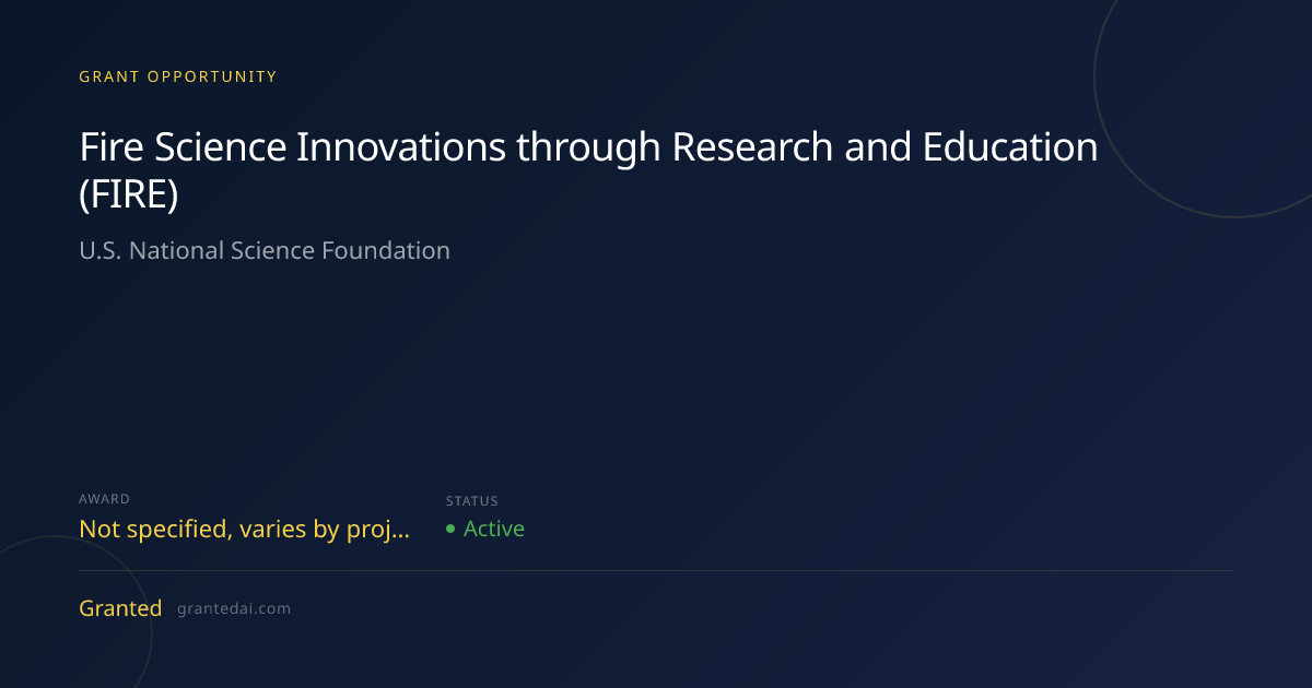 Fire Science Innovations through Research and Education (FIRE) (2026 ...