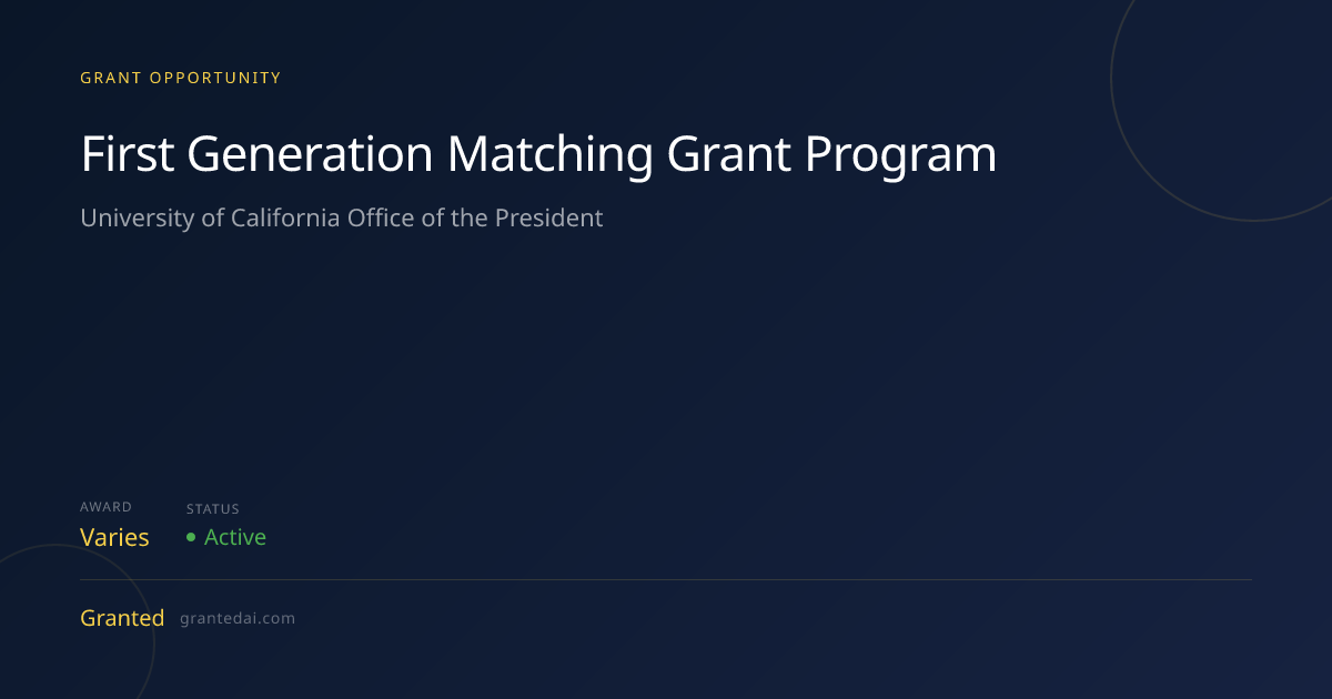 First Generation Matching Grant Program (2026) | Granted AI
