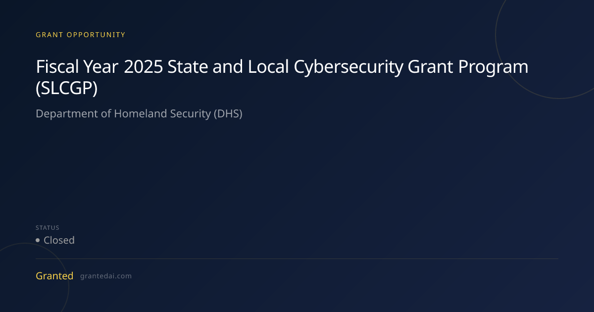 Fiscal Year 2025 State and Local Cybersecurity Grant Program (SLCGP ...