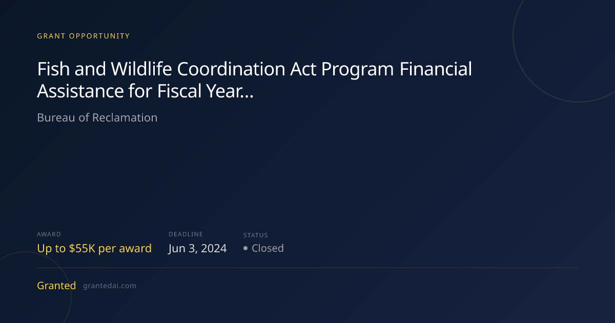 Fish and Wildlife Coordination Act Program Financial Assistance for ...