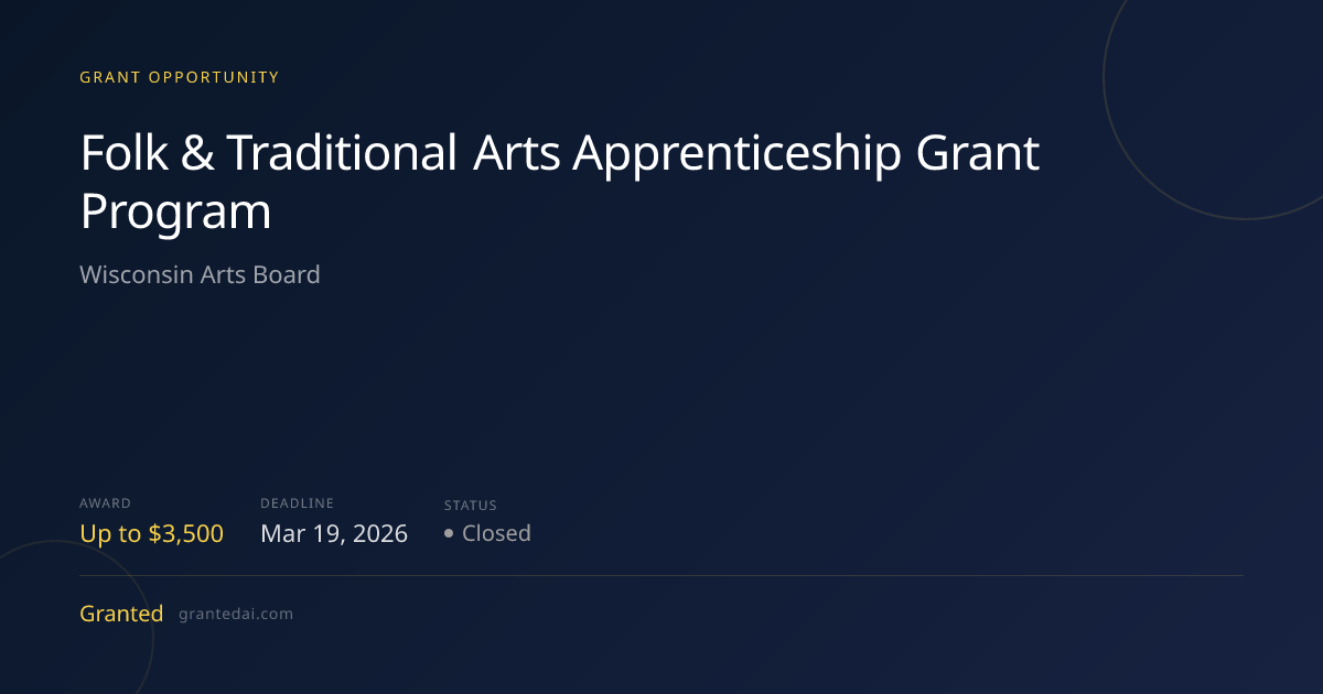 Folk & Traditional Arts Apprenticeship Grant Program (2026) | Granted AI