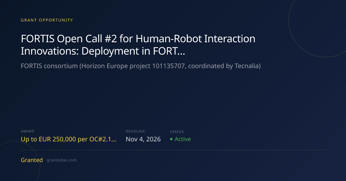 FORTIS Open Call #2 for Human-Robot Interaction Innovations: Deployment ...